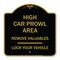 Signmission High Car Prowl Area Remove Valuables Lock Your Vehicle, Black & Gold Alum Sign, 18" H, BG-1818-23907 A-DES-BG-1818-23907 - alternate 1